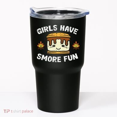 Camping Girl Have Smore Fun Camper Tumbler