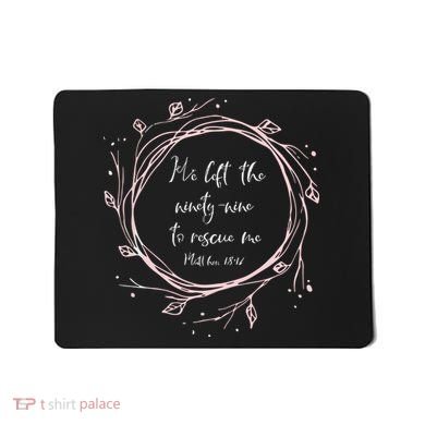 Christian Gift He Left The Ninety Nine To Rescue Me Mousepad