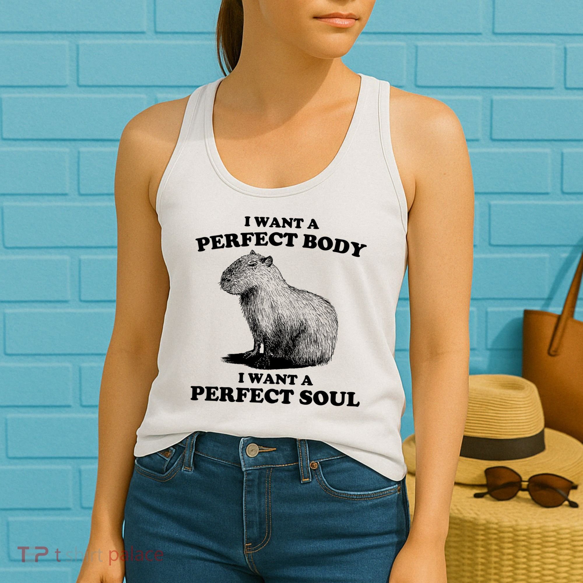 Capybara Gifts I Want A Perfect Body I Want A Perfect Soul Women's Tank Top