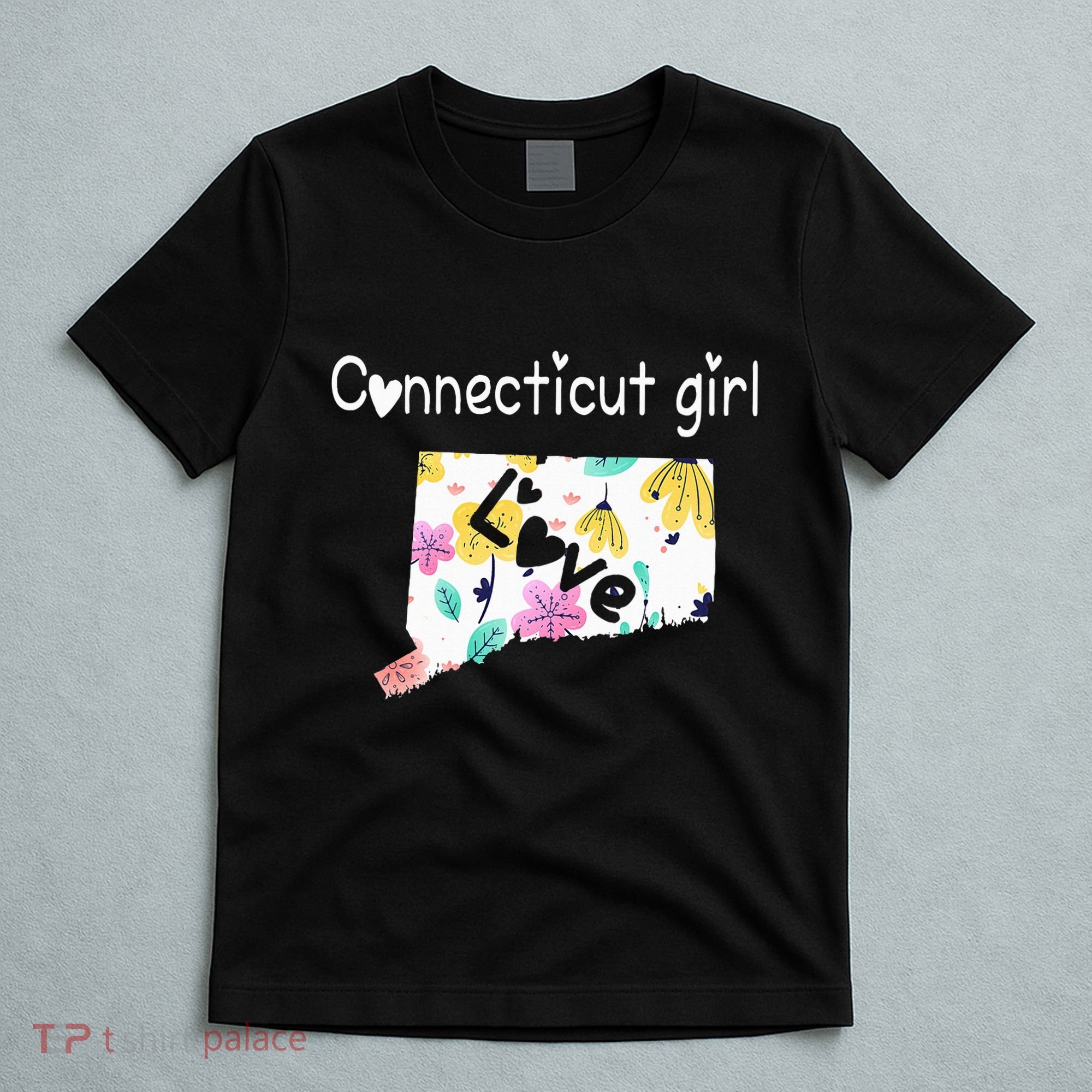 Connecticut Girl I Love Connecticut Home T-Shirt