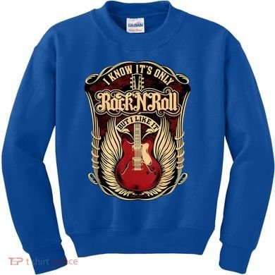 Classic Guitar I Know ItS Only Rock And Roll Crest Cute Gift Kids Sweatshirt