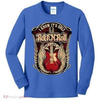 Classic Guitar I Know ItS Only Rock And Roll Crest Cute Gift Kids Long Sleeve Shirt