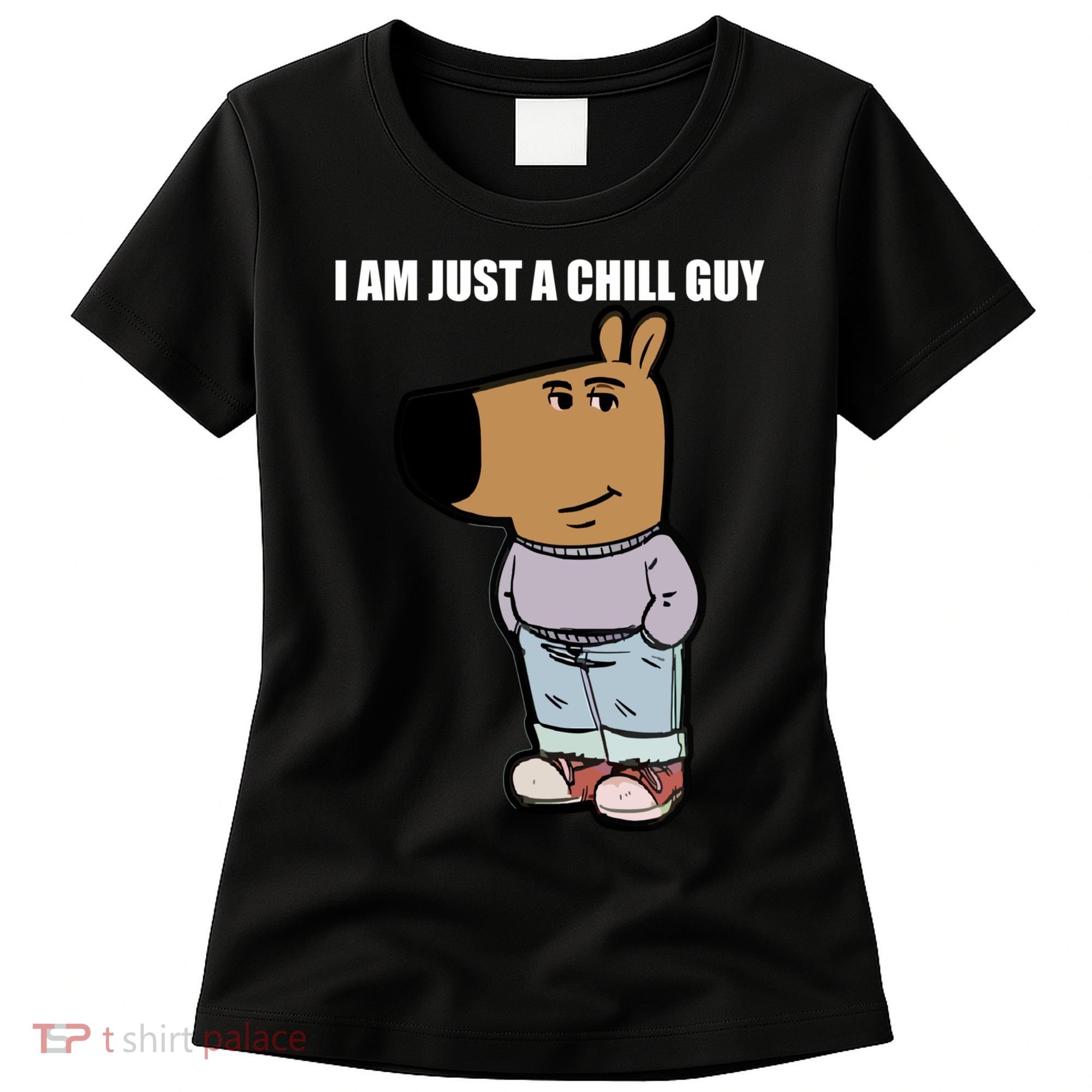 Chill Guy Women's T-Shirt