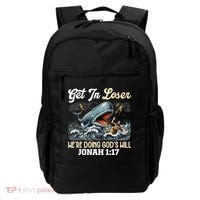 Christian Get In Loser We're Doing God's Will Bible Humor Backpack thumb 0