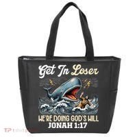 Christian Get In Loser We're Doing God's Will Bible Humor Tote Bag thumb 0