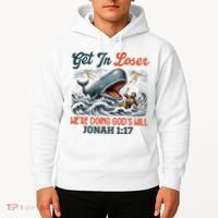 Christian Get In Loser We're Doing God's Will Bible Humor Hoodie thumb 2