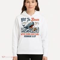 Christian Get In Loser We're Doing God's Will Bible Humor Hoodie thumb 5