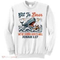 Christian Get In Loser We're Doing God's Will Bible Humor Sweatshirt thumb 0