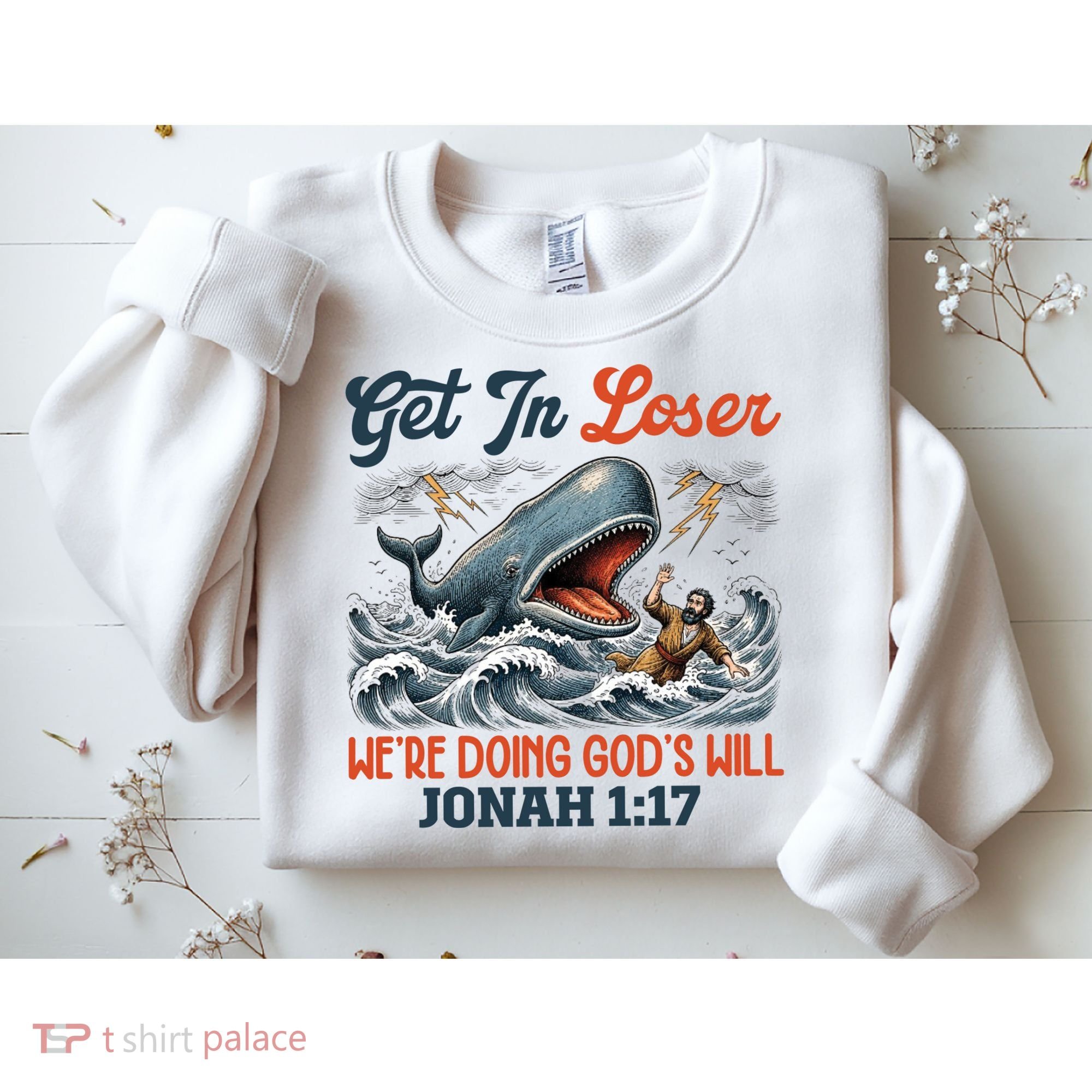 Christian Get In Loser We're Doing God's Will Bible Humor Sweatshirt