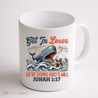 Christian Get In Loser We're Doing God's Will Bible Humor Coffee Mug thumb 1