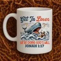 Christian Get In Loser We're Doing God's Will Bible Humor Coffee Mug thumb 2
