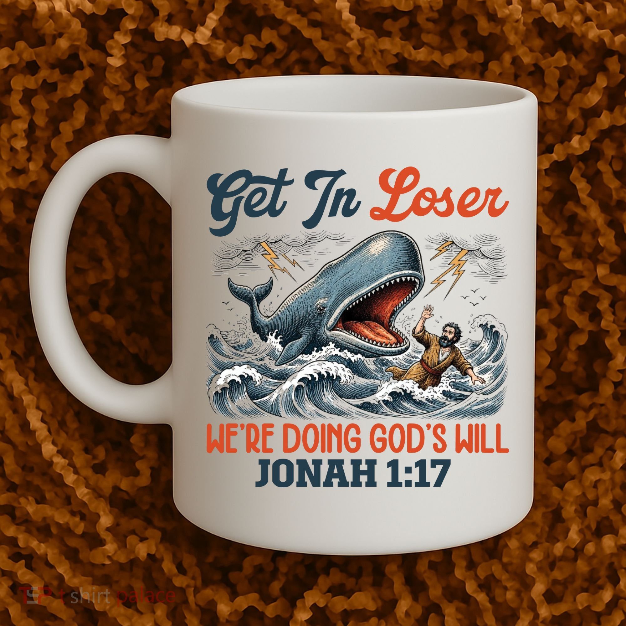 Christian Get In Loser We're Doing God's Will Bible Humor Coffee Mug
