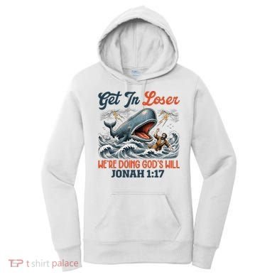 Christian Get In Loser We're Doing God's Will Bible Humor Women's Hoodie