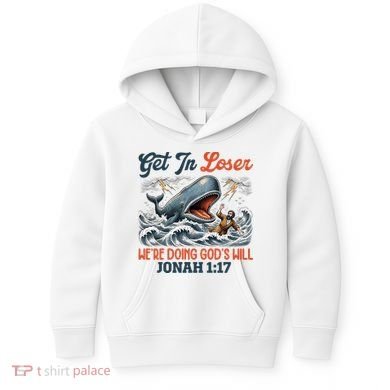 Christian Get In Loser We're Doing God's Will Bible Humor Kids Hoodie