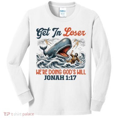 Christian Get In Loser We're Doing God's Will Bible Humor Kids Long Sleeve Shirt