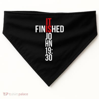 Christian Gift Idea It Is Finished Gospel Bible Verse USA-Made Doggie Bandana