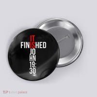 Christian Gift Idea It Is Finished Gospel Bible Verse Button thumb 0