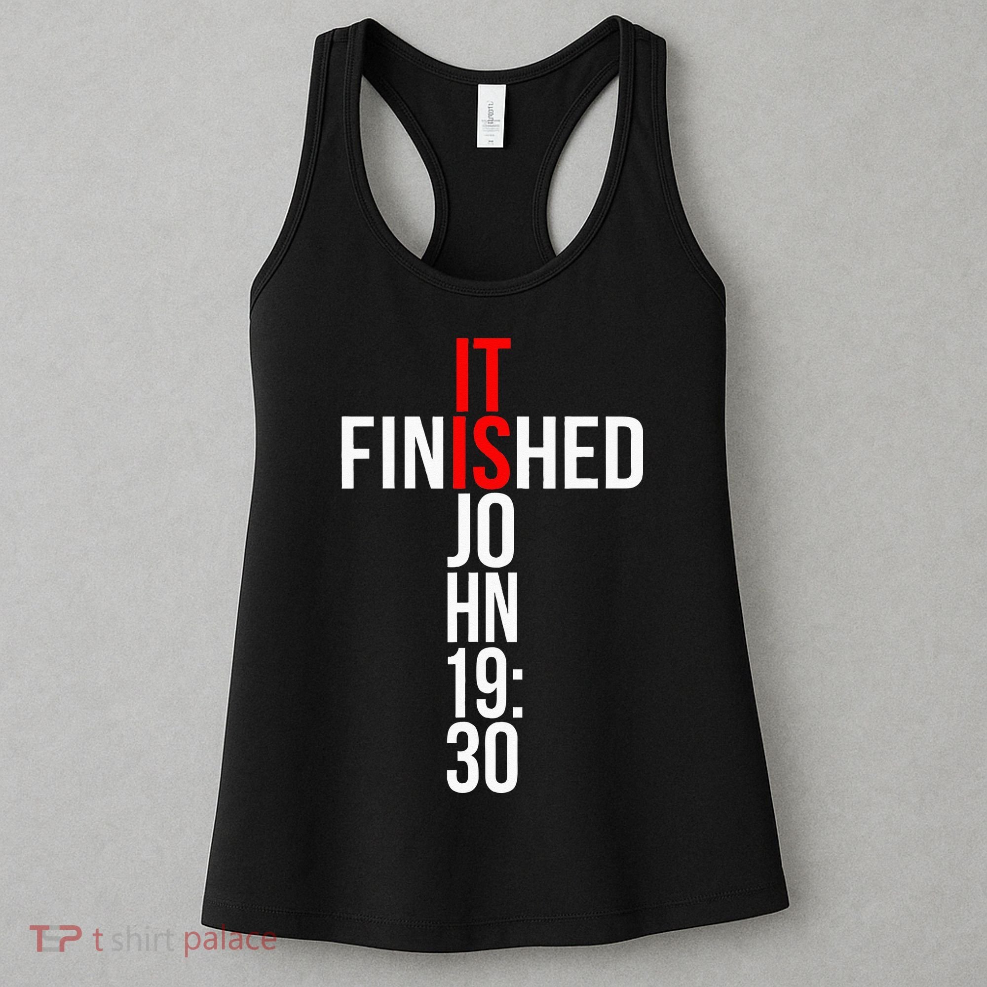 Christian Gift Idea It Is Finished Gospel Bible Verse Women's Tank Top