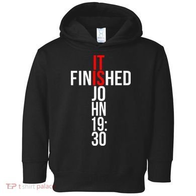 Christian Gift Idea It Is Finished Gospel Bible Verse Toddler Hoodie