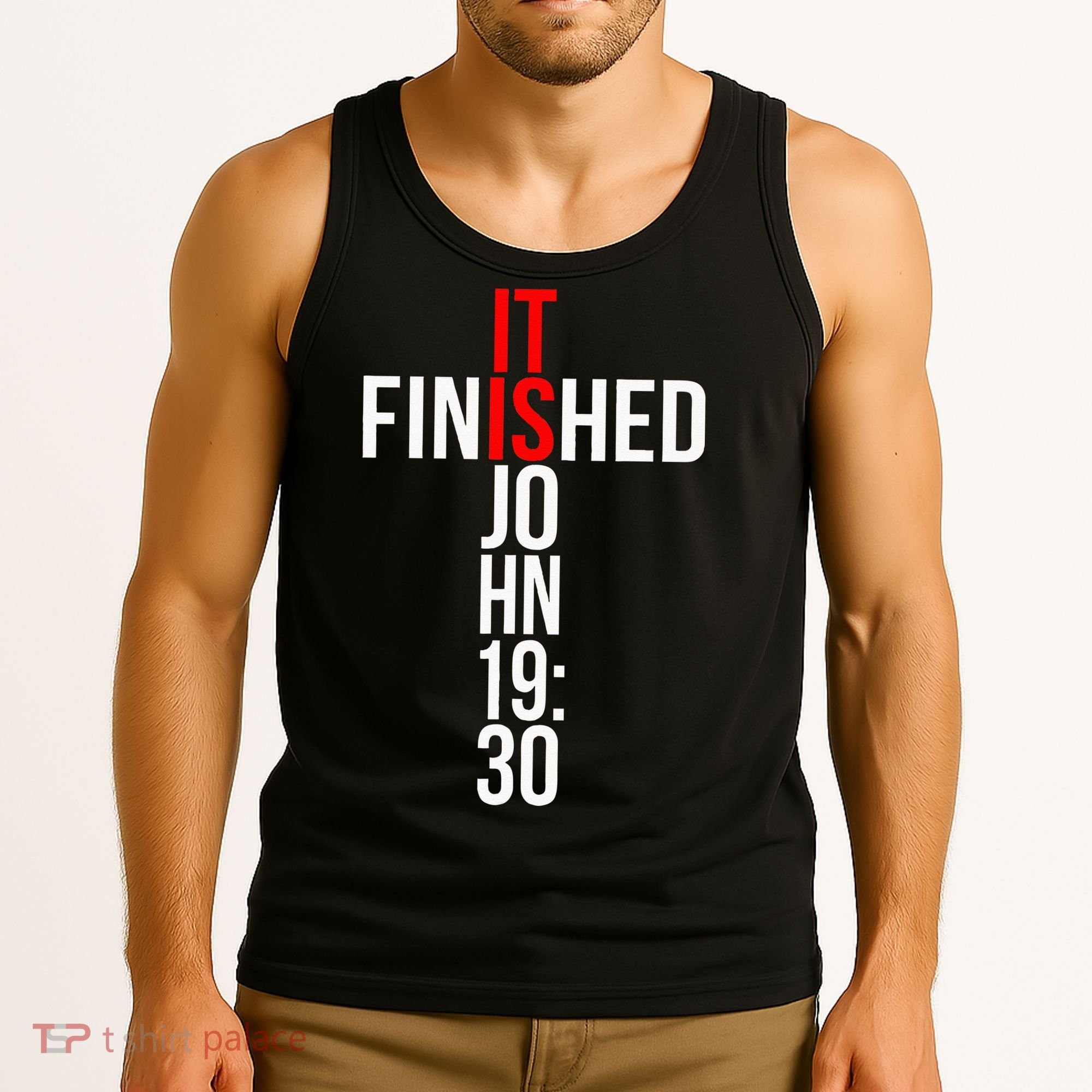Christian Gift Idea It Is Finished Gospel Bible Verse Tank Top