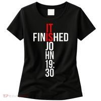 Christian Gift Idea It Is Finished Gospel Bible Verse Women's T-Shirt thumb 0