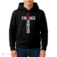 Christian Gift Idea It Is Finished Gospel Bible Verse Kids Hoodie thumb 4