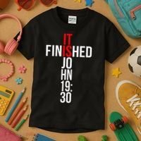 Christian Gift Idea It Is Finished Gospel Bible Verse Kids T-Shirt thumb 3