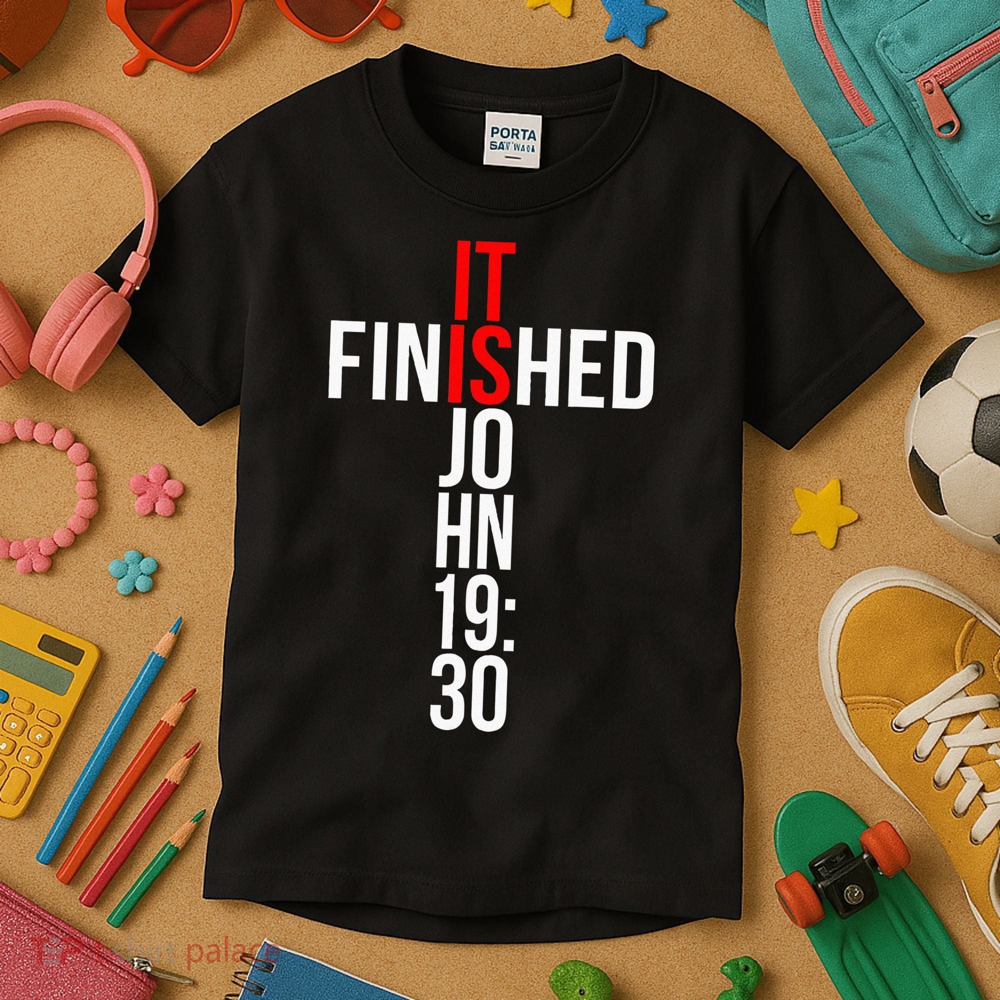 Christian Gift Idea It Is Finished Gospel Bible Verse Kids T-Shirt