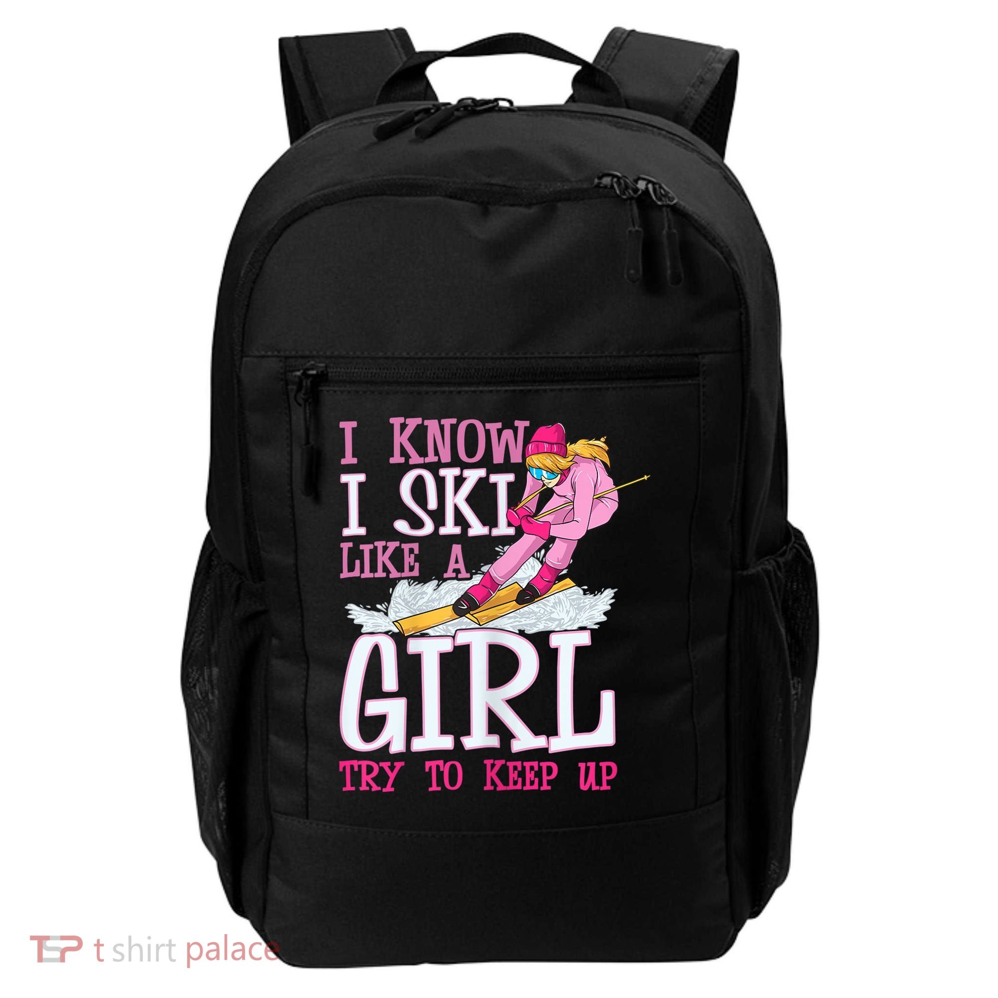 Cuet Gift I Ski Like A Girl Try To Keep Up Skier Funny Skiing Gift Backpack