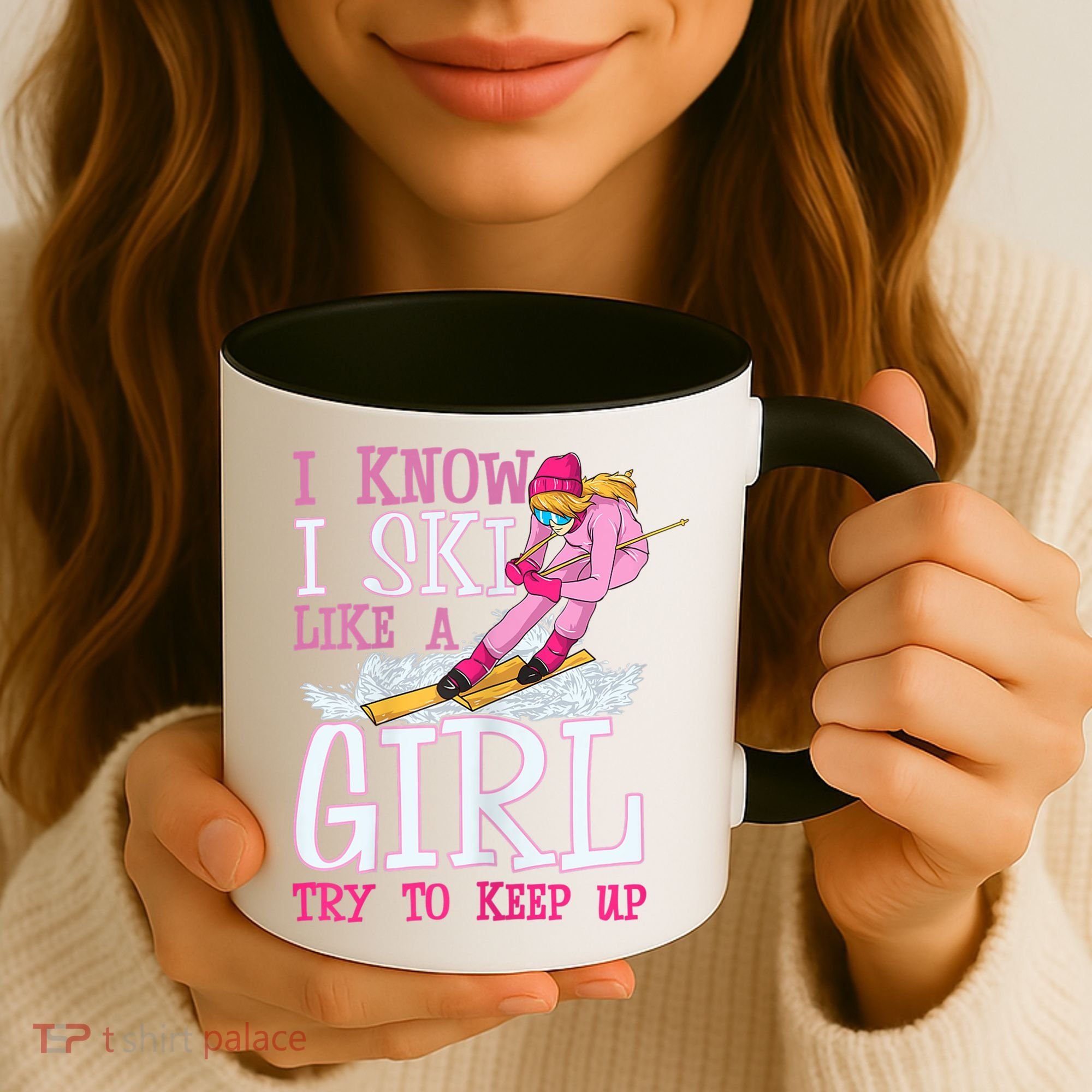 Cuet Gift I Ski Like A Girl Try To Keep Up Skier Funny Skiing Gift Coffee Mug