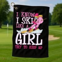 Cuet Gift I Ski Like A Girl Try To Keep Up Skier Funny Skiing Gift Golf Towel thumb 1