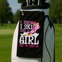 Cuet Gift I Ski Like A Girl Try To Keep Up Skier Funny Skiing Gift Golf Towel thumb 2