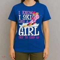Cuet Gift I Ski Like A Girl Try To Keep Up Skier Funny Skiing Gift T-Shirt thumb 4