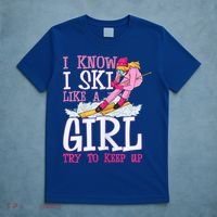 Cuet Gift I Ski Like A Girl Try To Keep Up Skier Funny Skiing Gift T-Shirt thumb 5