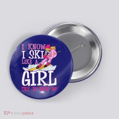 Cuet Gift I Ski Like A Girl Try To Keep Up Skier Funny Skiing Gift Button