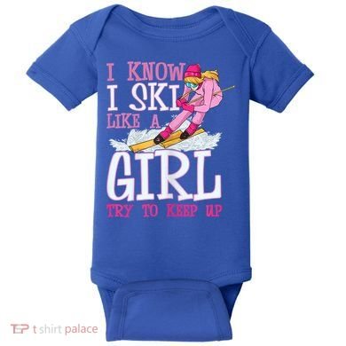 Cuet Gift I Ski Like A Girl Try To Keep Up Skier Funny Skiing Gift Baby Bodysuit