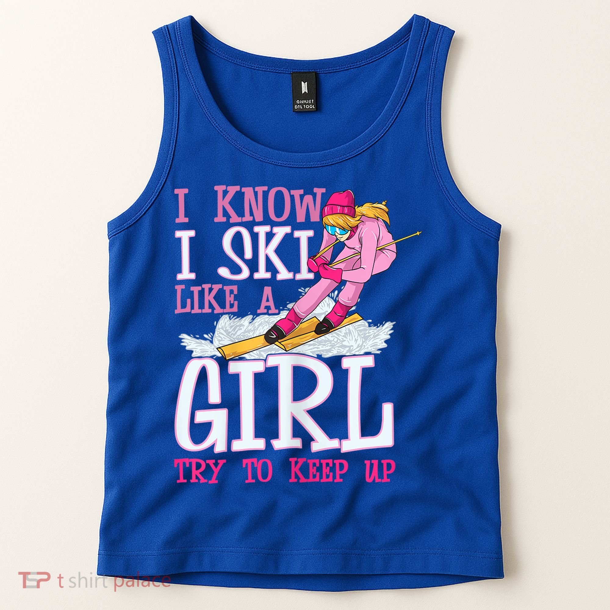 Cuet Gift I Ski Like A Girl Try To Keep Up Skier Funny Skiing Gift Tank Top
