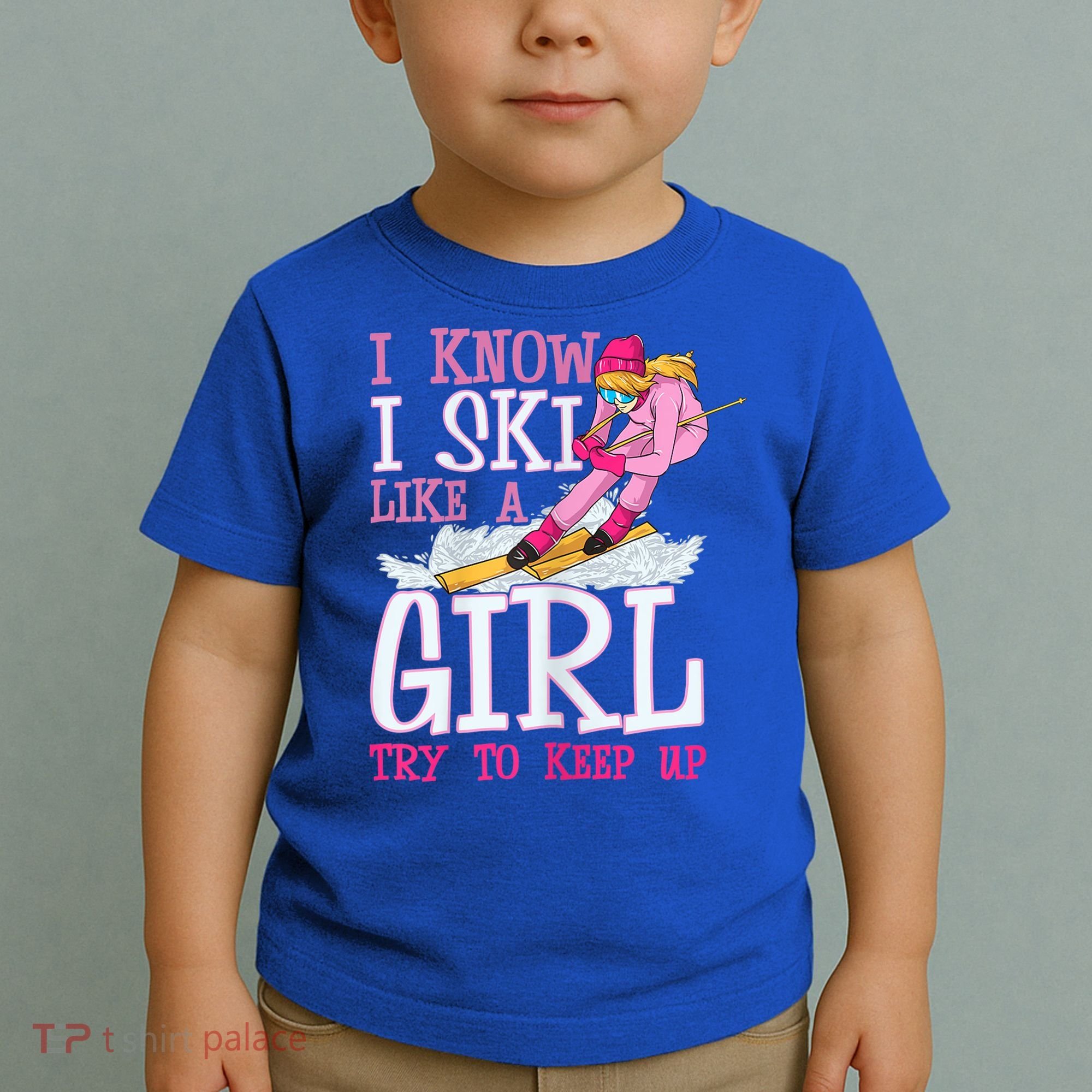 Cuet Gift I Ski Like A Girl Try To Keep Up Skier Funny Skiing Gift Toddler T-Shirt