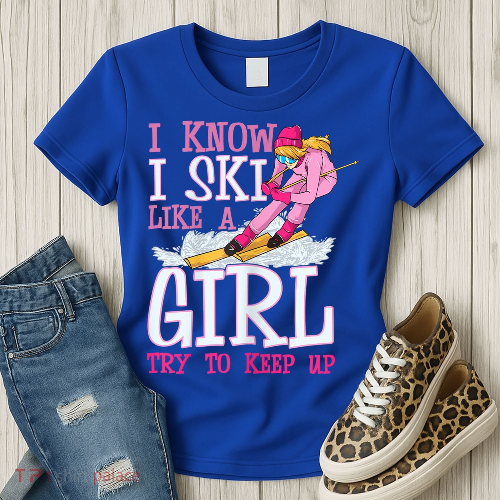 Cuet Gift I Ski Like A Girl Try To Keep Up Skier Funny Skiing Gift Women's T-Shirt