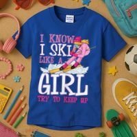 Cuet Gift I Ski Like A Girl Try To Keep Up Skier Funny Skiing Gift Kids T-Shirt thumb 3
