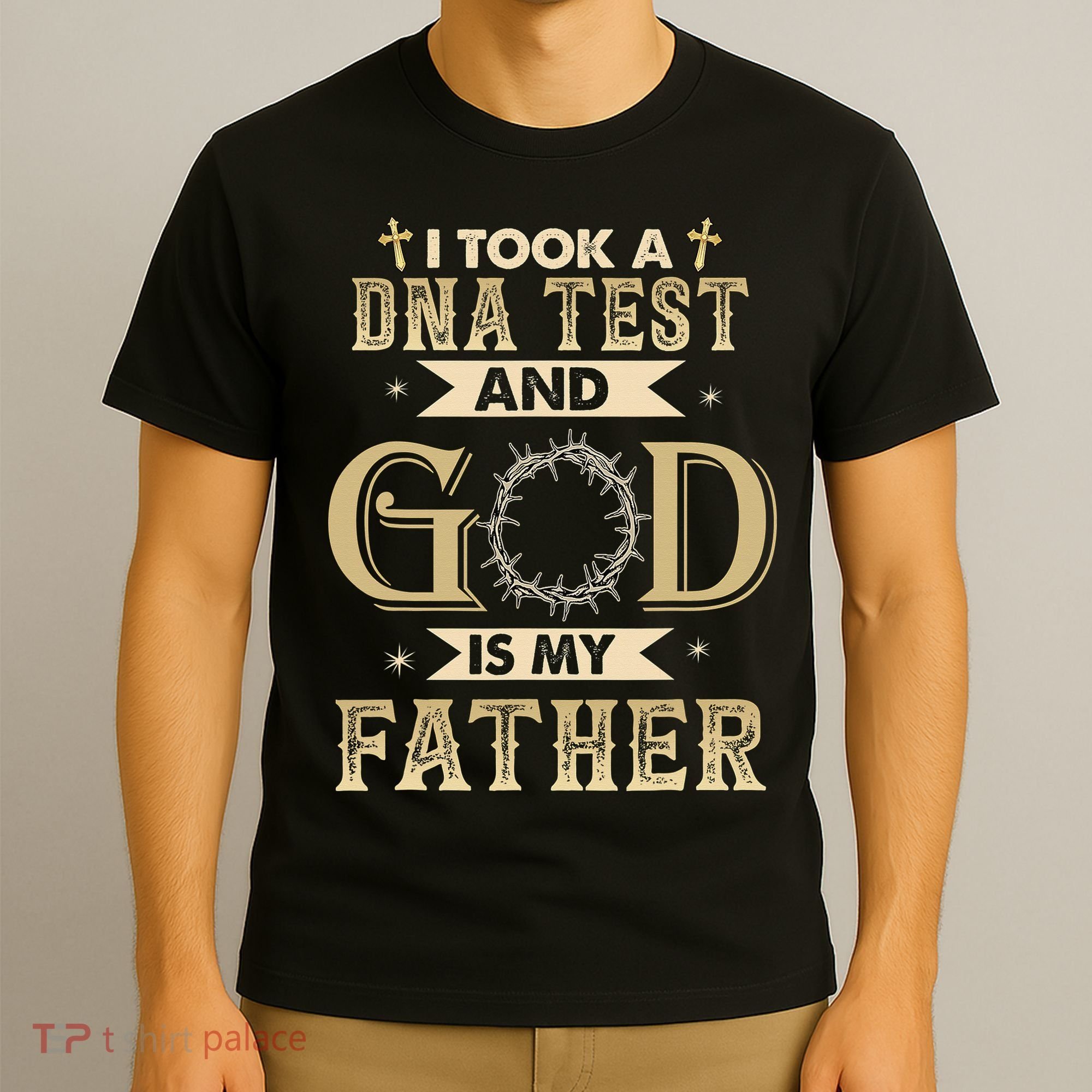 Christian Gift I Took A DNA Test and God Is My Father T-Shirt