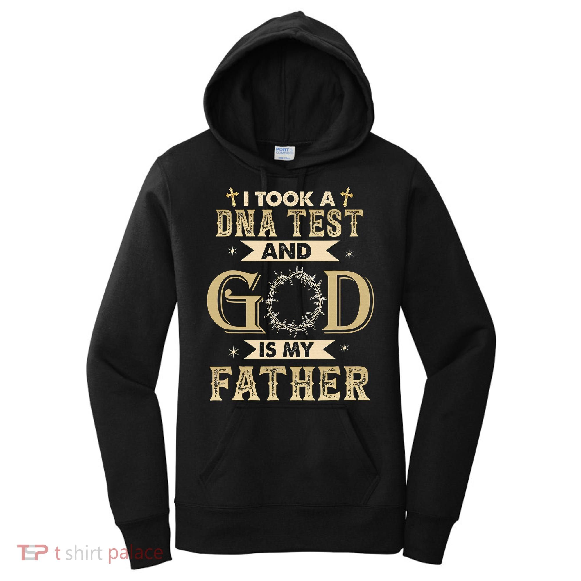 Christian Gift I Took A DNA Test and God Is My Father Women's Hoodie