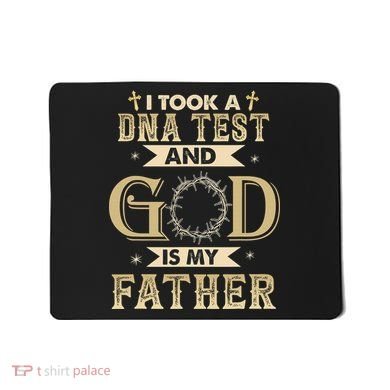Christian Gift I Took A DNA Test and God Is My Father Mousepad
