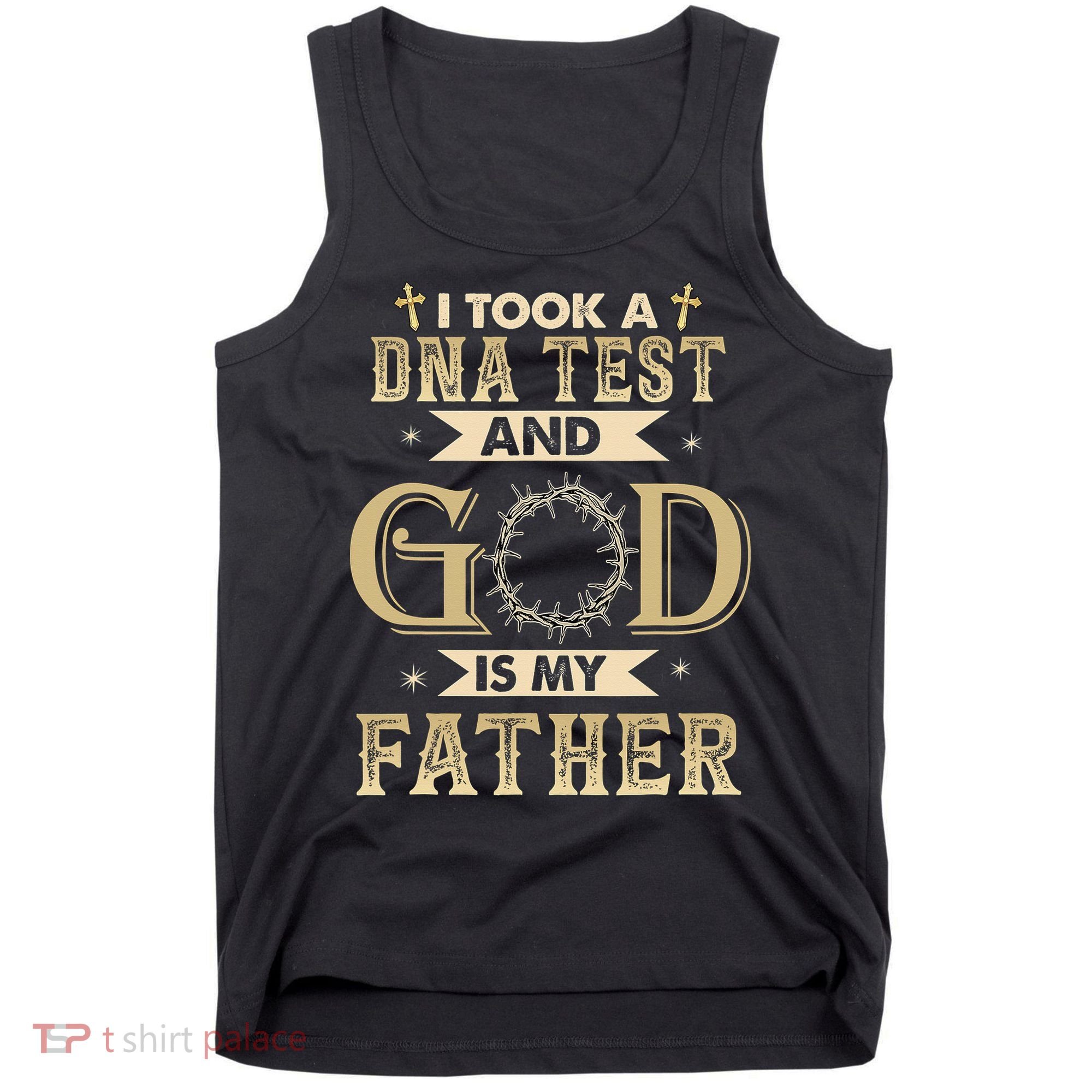 Christian Gift I Took A DNA Test and God Is My Father Tank Top