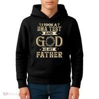 Christian Gift I Took A DNA Test and God Is My Father Kids Hoodie thumb 4