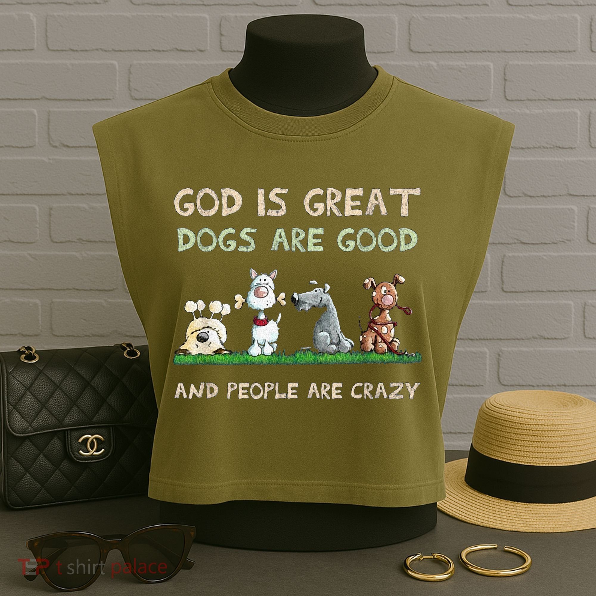Cute God Is Great Dogs Are Good And People Are Crazy Garment-Dyed Women's Muscle Tee