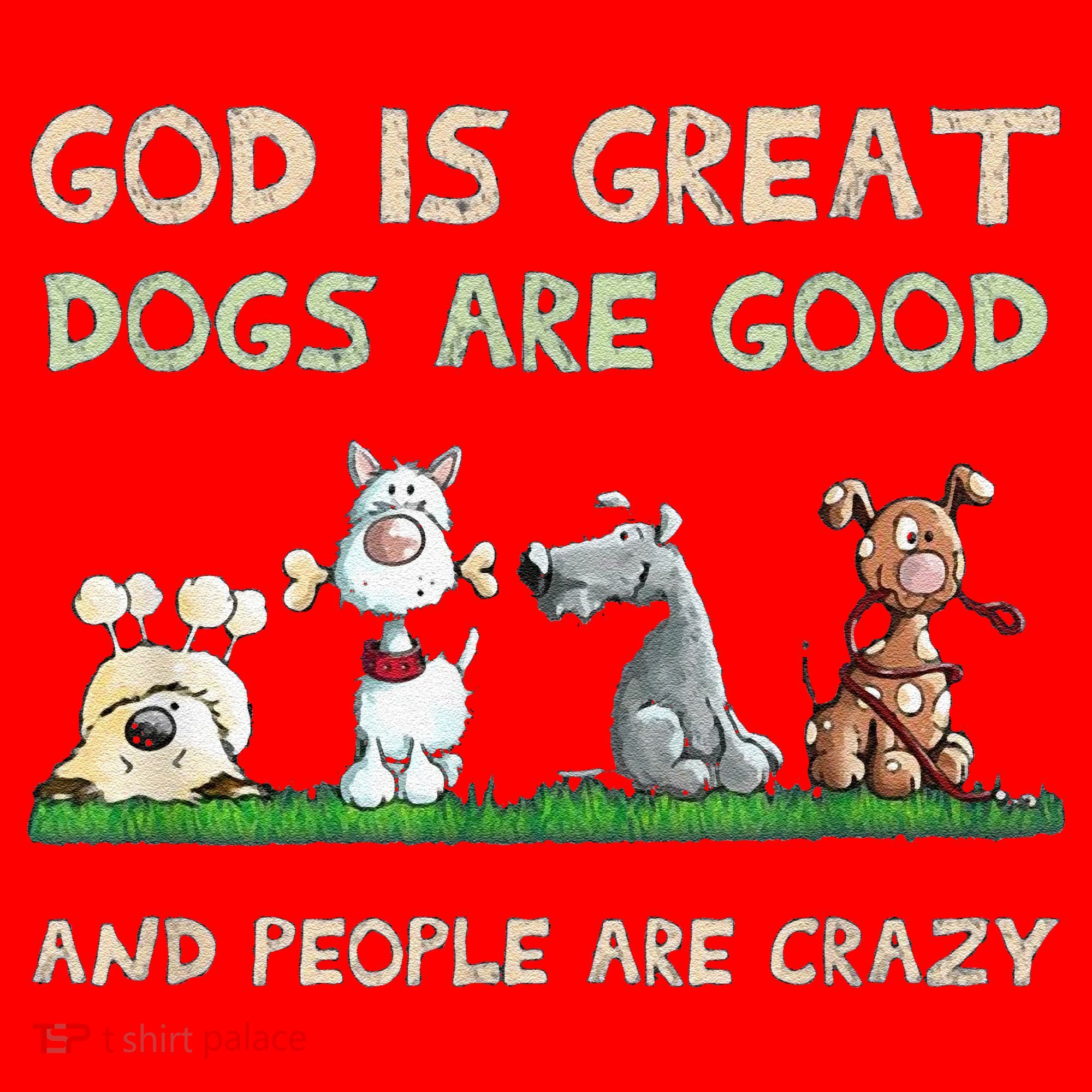 Cute God Is Great Dogs Are Good And People Are Crazy Santa Hat
