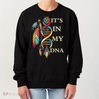  Cute Gift It's In My Dna Indigenous Native American Indian Day Women's Sweatshirt thumb 0