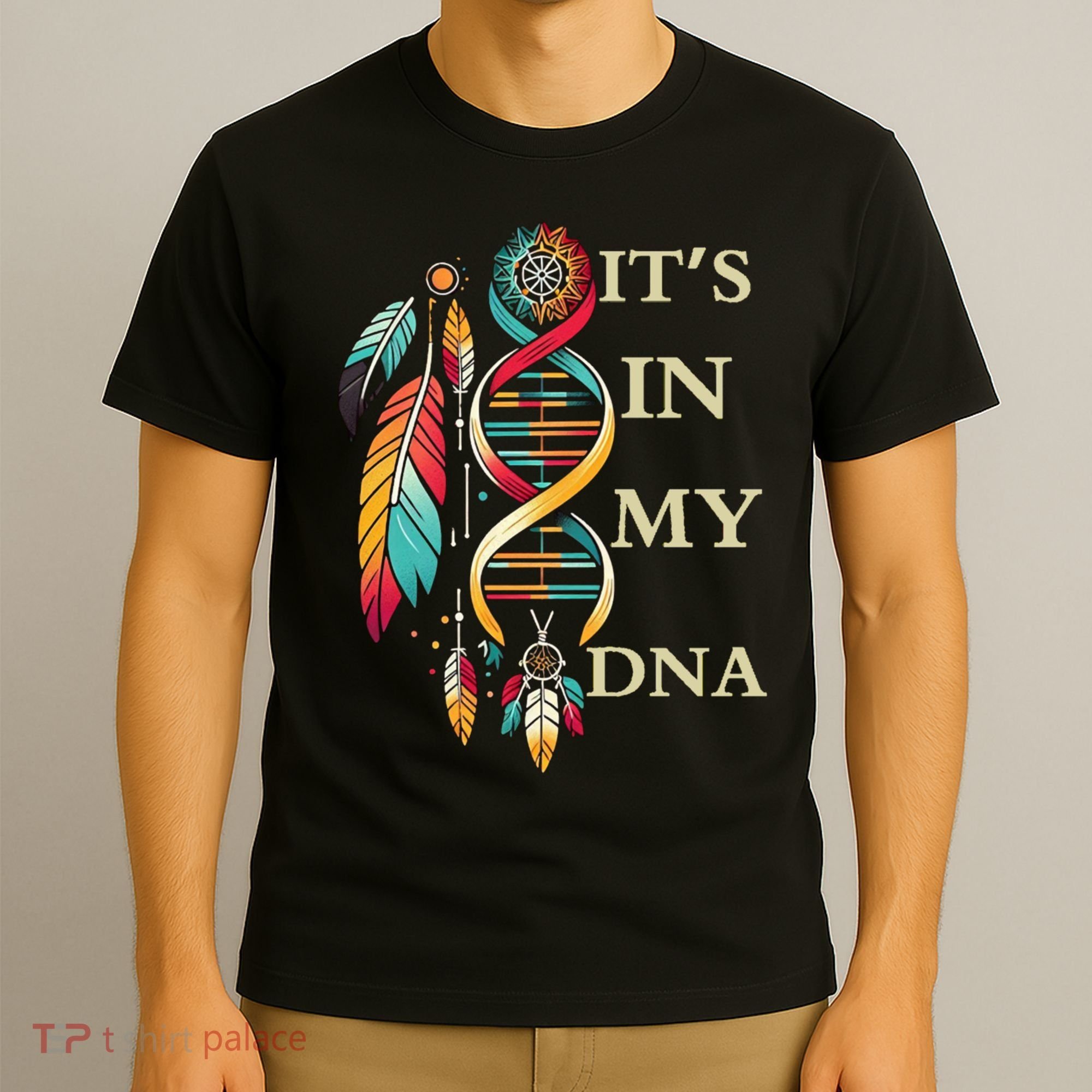  Cute Gift It's In My Dna Indigenous Native American Indian Day T-Shirt