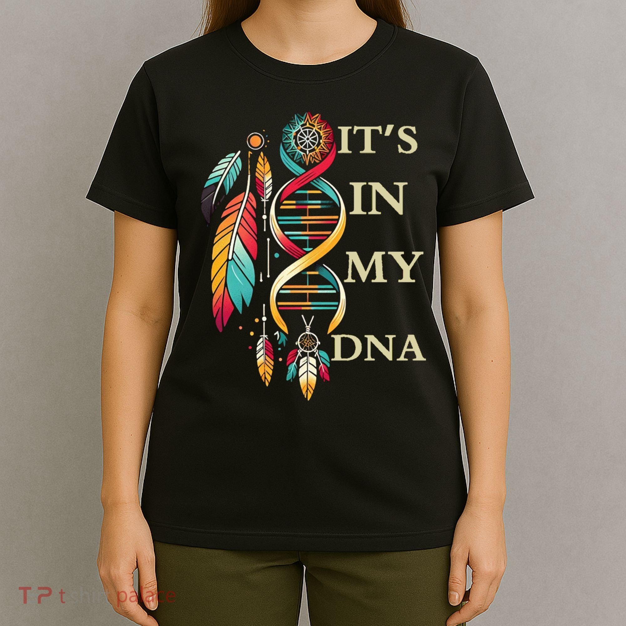  Cute Gift It's In My Dna Indigenous Native American Indian Day T-Shirt